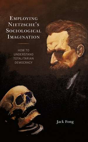 EMPLOYING NIETZSCHES SOCIOLOGICB de Jack Fong