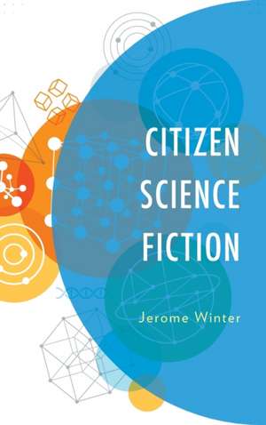 Citizen Science Fiction de Jerome Winter