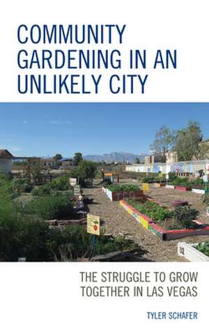 Community Gardening in an Unlikely City de Tyler Schafer