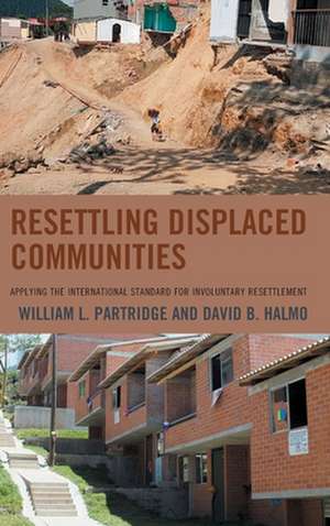 Resettling Displaced Communities de David B. Halmo