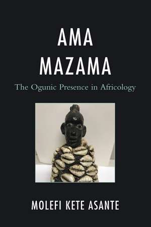 Ama Mazama: The Ogunic Presence in Africology de Molefi Kete Asante