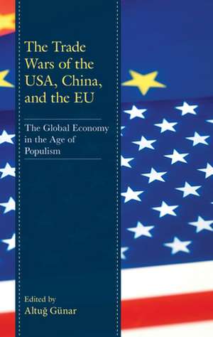 Trade Wars of the USA, China, and the EU