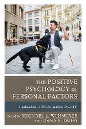 The Positive Psychology of Personal Factors de Dana S. Dunn