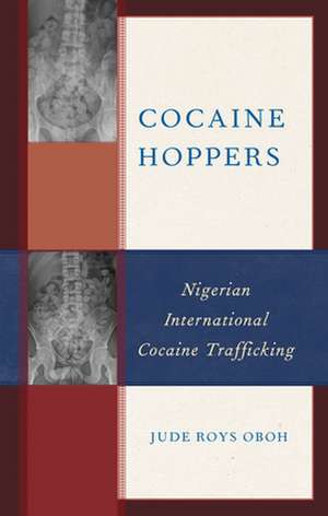 Cocaine Hoppers de Jude Roys Oboh