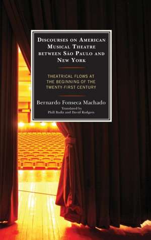 DISCOURSES ON AMERICAN MUSICAL THEATER B de Bernardo Fonseca Machado