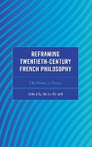 Reframing Twentieth-Century French Philosophy de Elodie Boublil