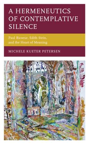 A Hermeneutics of Contemplative Silence de Michele Kueter Petersen