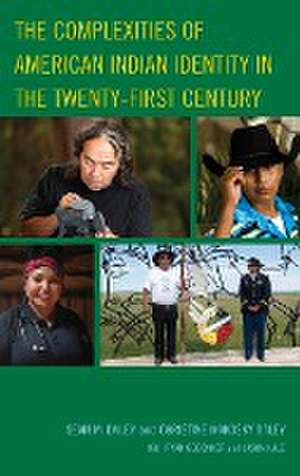 The Complexities of American Indian Identity in the Twenty-First Century de Christine Makosky Daley