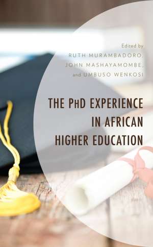 The PhD Experience in African Higher Education de John Mashayamombe