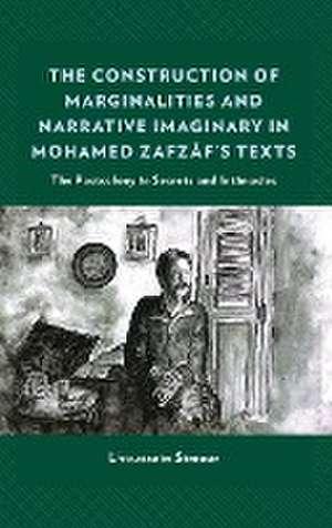 The Construction of Marginalities and Narrative Imaginary in Mohamed Zafzaf's Texts de Lhoussain Simour