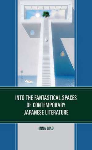 Into the Fantastical Spaces of Contemporary Japanese Literature de Mina Qiao