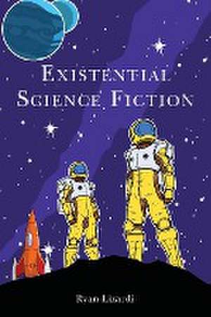 Existential Science Fiction de Ryan Lizardi