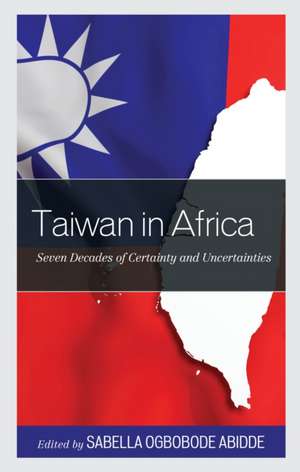 Taiwan in Africa de Sabella Ogbobode Abidde