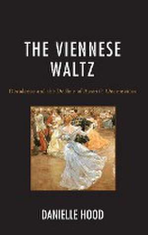 The Viennese Waltz de Danielle Hood