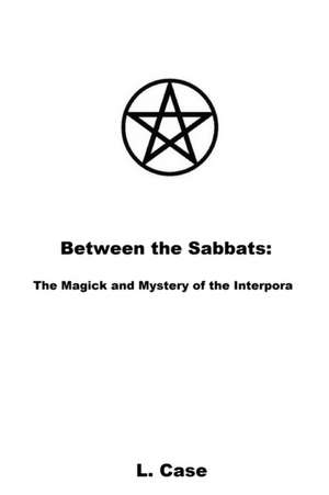 Between the Sabbats de L. Case