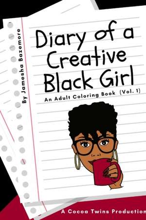 Diary of a Creative Black Girl (Vol. 1) de Jamesha Bazemore