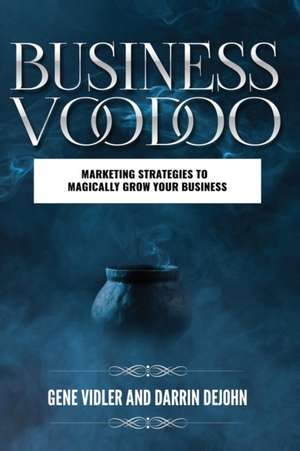 Business Voodoo de Gene Vidler