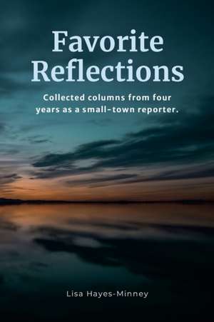 Favorite Reflections de Lisa Hayes-Minney