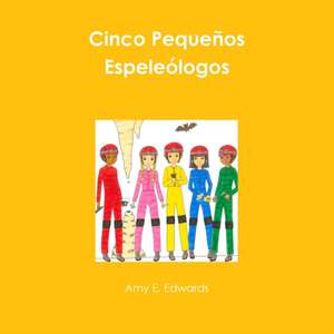 Cinco Pequeños Espeleólogos de Amy Edwards