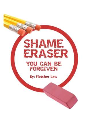 Shame Eraser de Fletcher Law