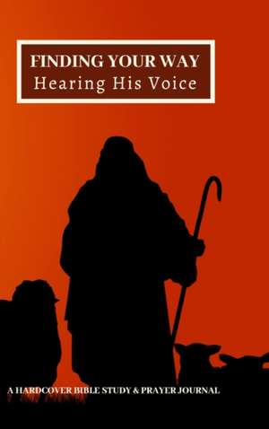 Finding Your Way Hearing His Voice de Maranatha Ministries International