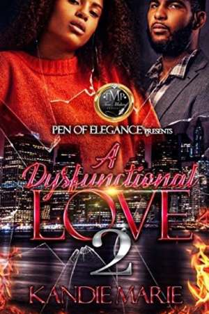 A Dysfunctional Love pt 2 de Kandie Marie