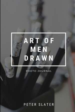 art of men drawn de Peter Slater