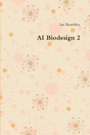 AI Biodesign 2 de Ian Beardsley