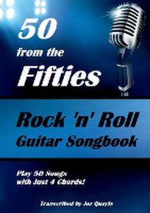 50 from the Fifties - Rock 'n' Roll Guitar Songbook de Jez Quayle