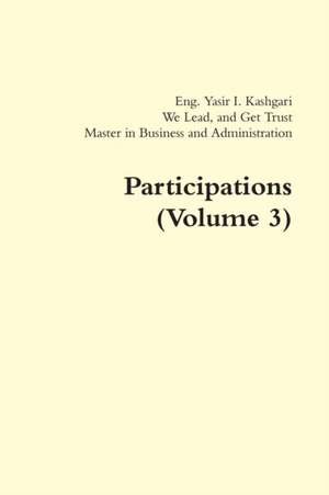 Participations (Volume 3) de Eng. Yasir I. Kashgari