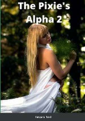 The Pixie's Alpha 2 de Tanya Gilford