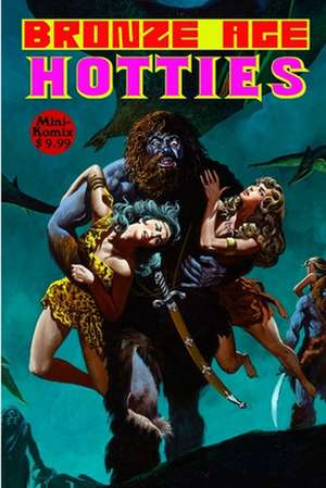 Bronze Age Hotties de Mini Komix