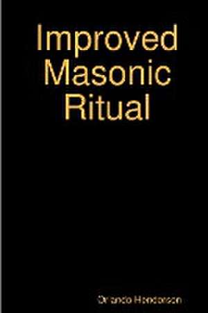 Improved Masonic Ritual de Orlando Henderson
