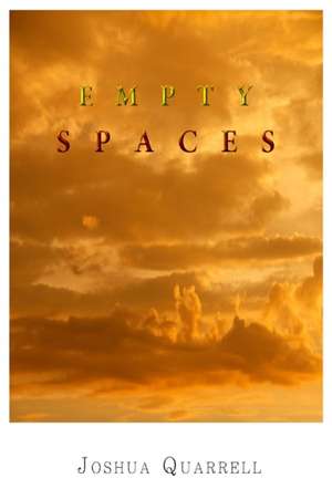 Empty Spaces de Joshua Quarrell