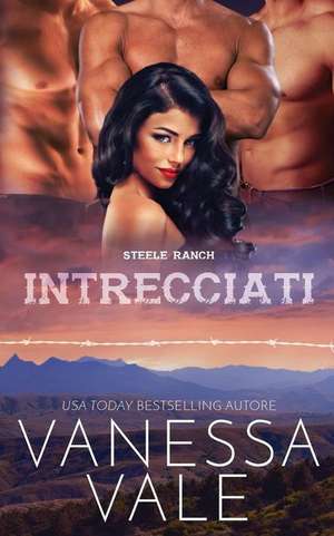 Intrecciati de Vanessa Vale