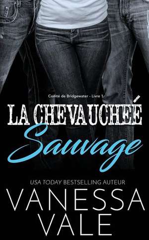 La Chevauchée Sauvage de Vanessa Vale