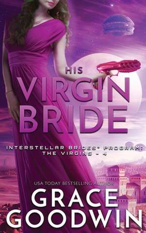 His Virgin Bride de Grace Goodwin