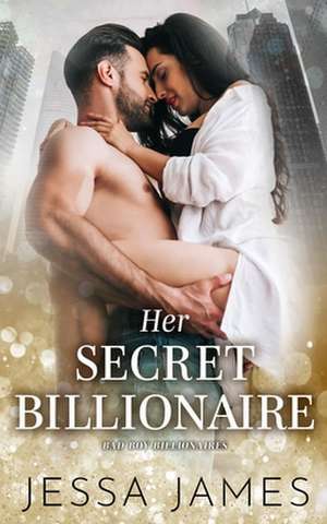 Her Secret Billionaire de Jessa James