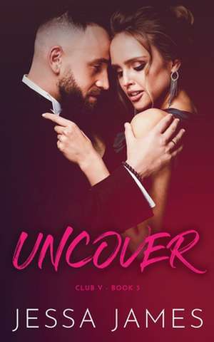 Uncover de Jessa James