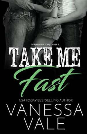 Take Me Fast de Vanessa Vale