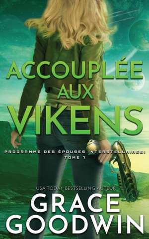 Accouplée aux Vikens de Grace Goodwin