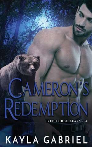 Cameron's Redemption de Kayla Gabriel