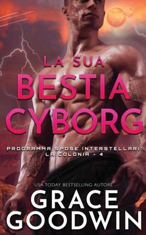 La sua bestia cyborg de Grace Goodwin