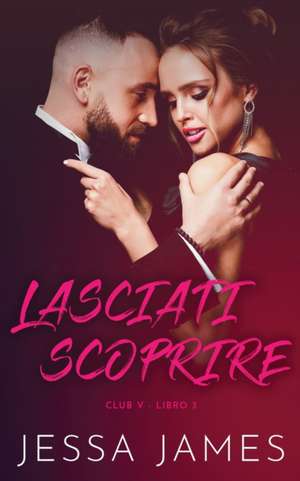 Lasciati scoprire de Jessa James