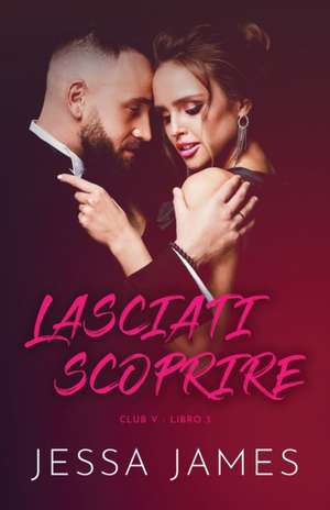 Lasciati scoprire de Jessa James