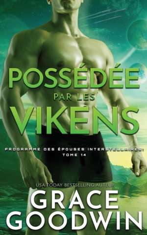 Possédée par les Vikens de Grace Goodwin