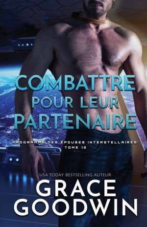 Combattre pour leur partenaire de Grace Goodwin