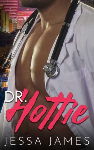 Dr. Hottie de Jessa James