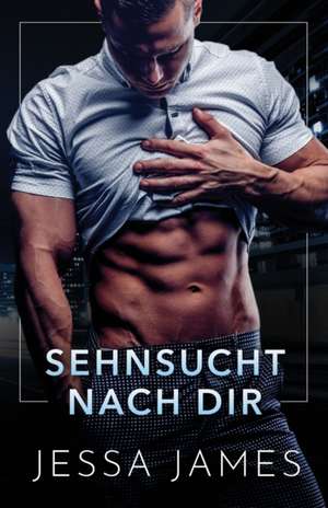Sehnsucht nach dir de Jessa James