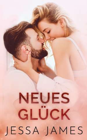 Neues Glück de Jessa James